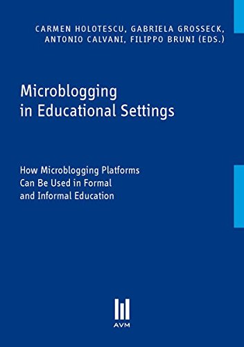 Beispielbild fr Microblogging in Educational Settings How Microblogging Platforms Can Be Used in Formal and Informal Education zum Verkauf von Buchpark