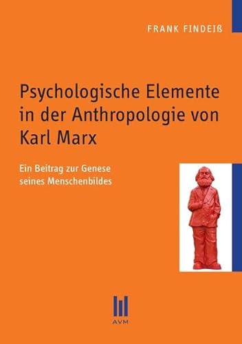 Beispielbild fr Psychologische Elemente in der Anthropologie von Karl Marx: Ein Beitrag zur Genese seines Menschenbildes zum Verkauf von medimops