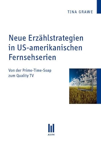 Stock image for Neue Erzhlstrategien in US-amerikanischen Fernsehserien: Von der Prime-Time-Soap zum Quality TV for sale by medimops