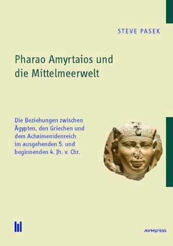 9783869249773: Pharao Amyrtaios und die Mittelmeerwelt