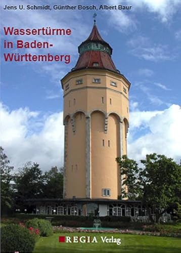 Imagen de archivo de Wassertrme in Baden-Wrttemberg. Land der Wassertrme. a la venta por Antiquariat Kunsthaus-Adlerstrasse