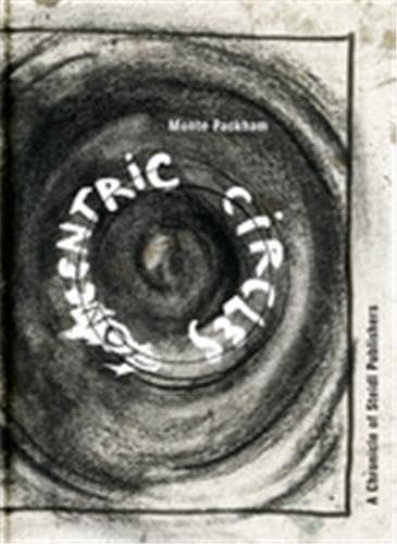 Concentric Circles - A Chronicle of Steidl Publishers: Monte Packham