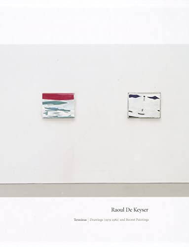 9783869300542: Raoul De Keyser Terminus Drawings 1979 1982 /anglais