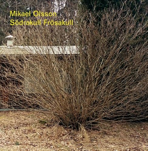 Mikael Olsson: Sodrakull Frosakull (9783869300597) by Mikael Olsson; Beatriz Colomina; Hans Irrek; Helena Mattsson