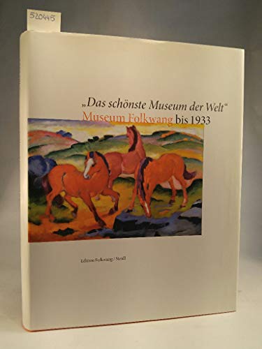 Imagen de archivo de Das Schnste Museum der Welt: Museum Folkwang bis 1933 a la venta por J. HOOD, BOOKSELLERS,    ABAA/ILAB