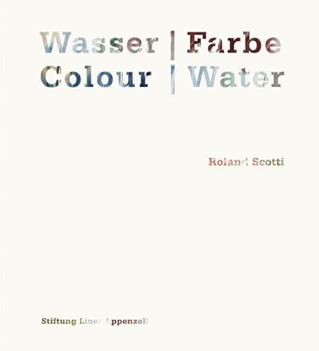 Wasser / Farbe - Colour / Water (9783869301044) by Roland Scotti