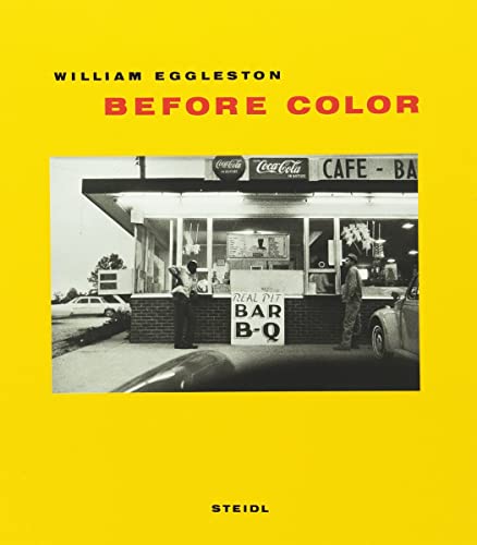 Stock image for William Eggleston: Before Color for sale by Mausoleum Books