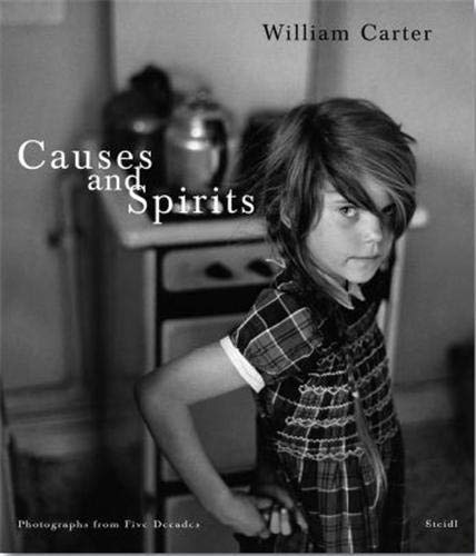 9783869301235: William Carter: Causes and Spirits: Photographs from Five Decades