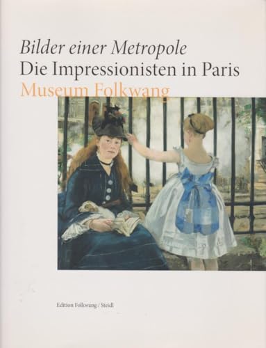 9783869301839: Bilder einer Metropole Die Impressionisten in Paris /allemand