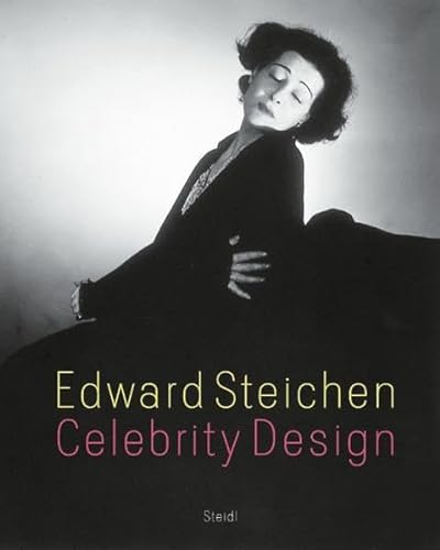 9783869301853: Edward Steichen: Celebrity Design; [Museum Folkwang, 6. November 2010 bis 16. Januar 2011]