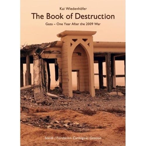 Stock image for Book of Destruction: Gaza - One Year After the 2009 War for sale by medimops