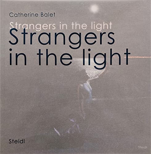 9783869302850: Catherine Balet: Strangers in the Light: 1