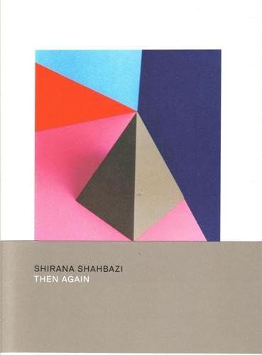 9783869303383: Shirana Shahbazi: Then Again [Lingua Inglese]