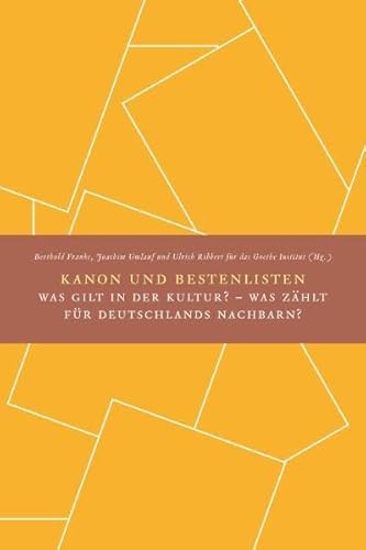 Imagen de archivo de Kanon und Bestenlisten: Was gilt in der Kultur? - Was zhlt fr Deutschlands Nachbarn a la venta por Ammareal