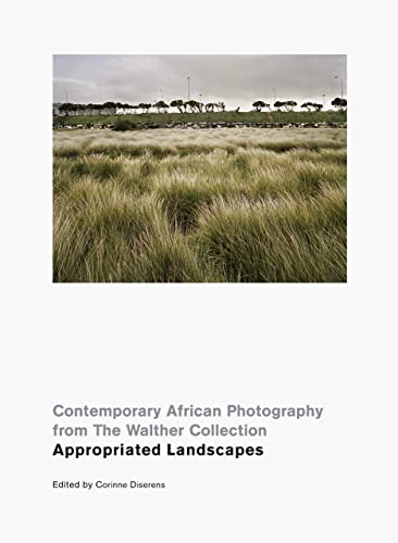 Beispielbild fr Contemporary African Photography from the Walther Collection: Appropriated Landscapes zum Verkauf von Winged Monkey Books