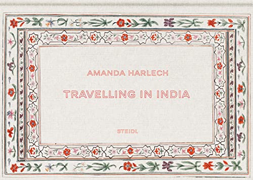 Imagen de archivo de Amanda Harlech: Travelling in India a la venta por Bookmans