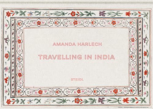 Stock image for Amanda Harlech: Travelling in India for sale by Bookmans
