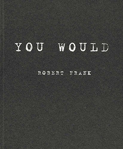 Robert Frank: You Would (9783869304182) by [???]