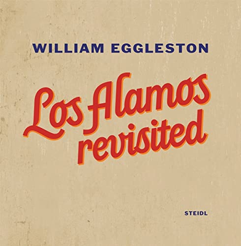 9783869305325: William Eggleston: Los Alamos Revisited