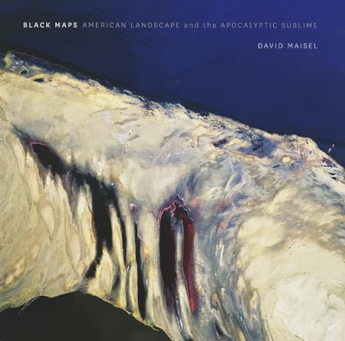 9783869305370: Black Maps: American Landscape and the Apocalyptic Sublime