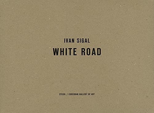 Stock image for Ivan Sigal: White Road (Two Volume Set) for sale by Powell's Bookstores Chicago, ABAA