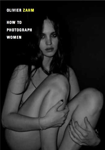 How to Photograph Women (9783869305523) by Zahm, Olivier