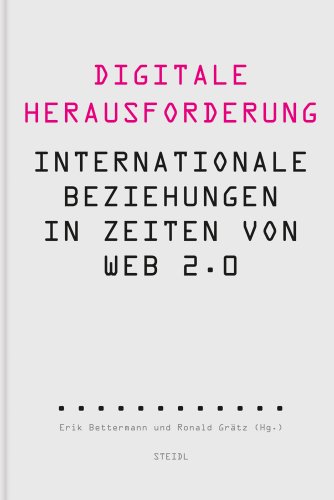Stock image for Digitale Herausforderung: Internationale Beziehungen in Zeiten von Web 2.0 for sale by medimops
