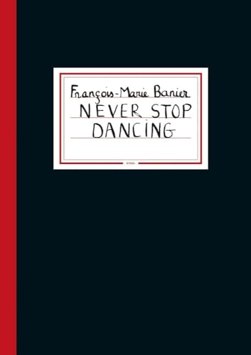 Stock image for Franois-Marie Banier: Never Stop Dancing (Paperback) for sale by Grand Eagle Retail