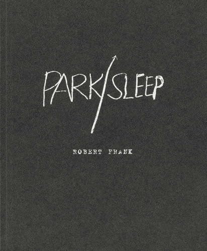 Robert Frank: Park / Sleep (9783869305851) by [???]