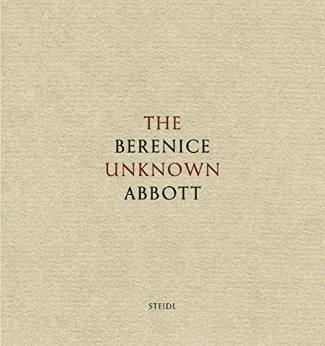 The Unknown Berenice Abbott. 5 volumes. [Contains: New York; The American Scene; Deep Woods; Gree...