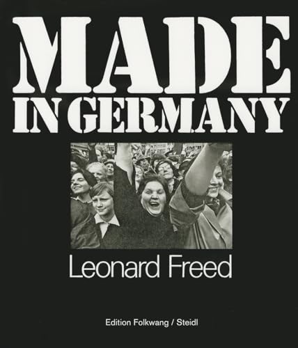 9783869306841: Made in Germany / Re-Made: Made in Germany / Re-made: Reading Leonard Freed