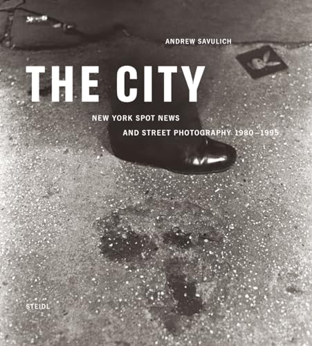 Stock image for City: New York Spot News & Street Photography, 1980-1995 for sale by Powell's Bookstores Chicago, ABAA