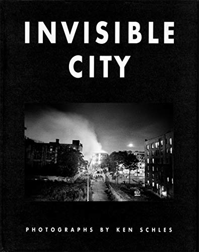 Stock image for Ken Schles: Invisible City for sale by Affordably Rare