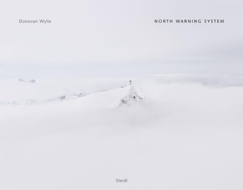 Imagen de archivo de Donovan Wylie: North Warning System a la venta por Better World Books