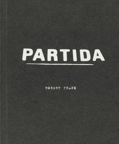 9783869307954: Robert Frank Partida /anglais