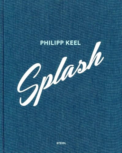 Stock image for Philipp Keel Splash for sale by PBShop.store US