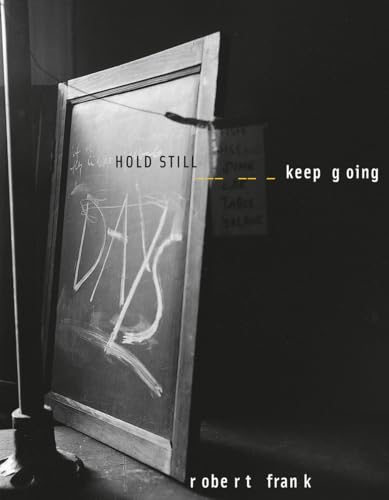 9783869309040: Robert Frank: HOLD STILL - keep going