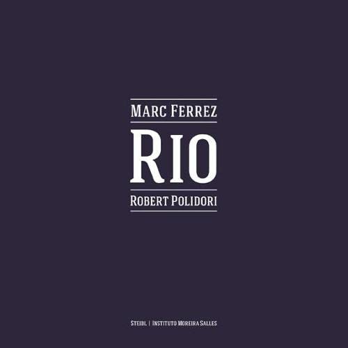 Stock image for Marc Ferrez & Robert Polidori: Rio for sale by Fellner Art Books