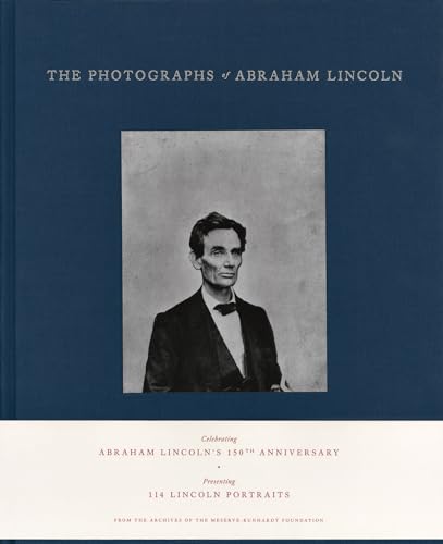Stock image for The Photographs of Abraham Lincoln for sale by Powell's Bookstores Chicago, ABAA