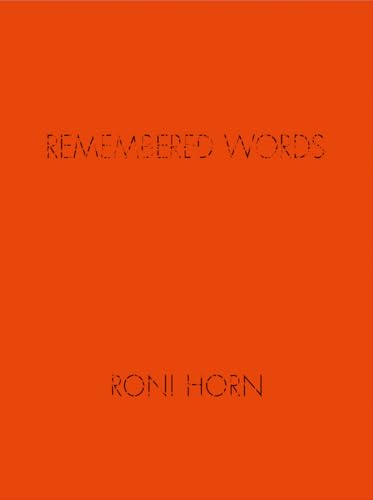 Beispielbild fr Roni Horn: Remembered Words zum Verkauf von Midtown Scholar Bookstore