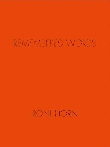 Stock image for Roni Horn: Remembered Words for sale by Midtown Scholar Bookstore