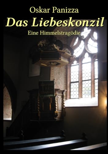 Stock image for Das Liebeskonzil: Eine Himmelstragdie (German Edition) for sale by GF Books, Inc.