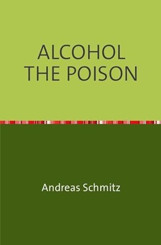 Imagen de archivo de ALCOHOL THE POISON a la venta por Revaluation Books