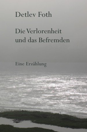 Beispielbild fr Die Verlorenheit und das Befremden zum Verkauf von medimops