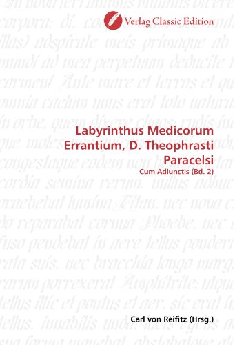 9783869326252: Labyrinthus Medicorum Errantium, D. Theophrasti Paracelsi: Cum Adiunctis (Bd. 2)