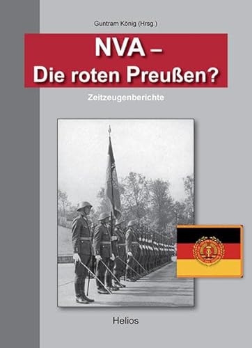 Beispielbild fr NVA - Die roten Preuen?: Zeitzeugenberichte zum Verkauf von medimops