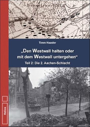 Stock image for Den Westwall halten oder mit dem Westwall untergehen -Language: german for sale by GreatBookPrices