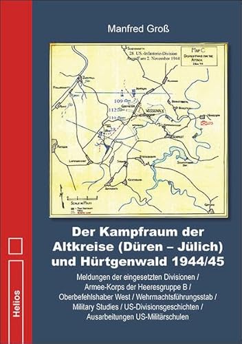 Beispielbild fr Der Kampfraum der Altkreise (Dren - Jlich) und Hrtgenwald 1944/45 zum Verkauf von Blackwell's