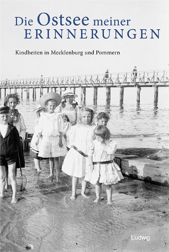 Beispielbild fr Die Ostsee meiner Erinnerungen - Kindheiten in Mecklenburg und Pommern [Gebundene Ausgabe] Kindheit Berichte Erinnerungen Kindheitserinnerungen Mecklenburg Geschichte Norddeutschland Ostdeutschland Pommern Rgen Preuen Greifswald Gunnar Mller-Waldeck Die Ostsee meiner Erinnerunge zum Verkauf von BUCHSERVICE / ANTIQUARIAT Lars Lutzer