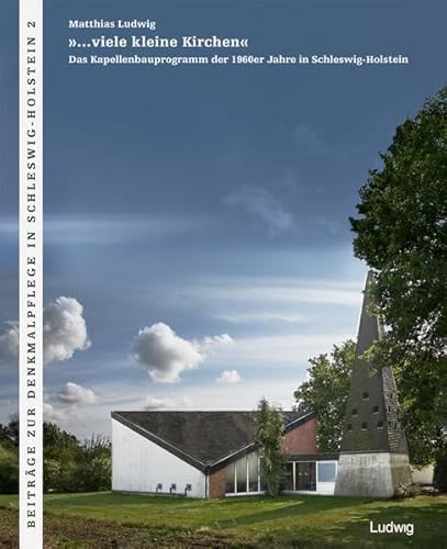 Beispielbild fr viele kleine KirchenDas Kapellenbauprogramm der 1960er Jahre in Schleswig-Holstein zum Verkauf von medimops